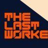 《最后的事情者 The Last Worker》中文版百度云迅雷下载