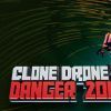 《机械人角斗场 Clone Drone in the Danger Zone》中文版百度云迅雷下载v1.4.0.14|容量1.36GB|官方简体中文|支持键盘.鼠标.手柄
