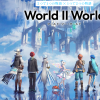 Aniplex全新RPG手游《World II World》正式公布