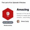 《最后生还者》第5集获IGN 9分：画上了绝佳的句号！